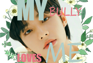 My Bully Loves Me  thumbnail